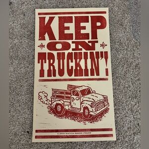 Hatch Show Print “Keep on Truckin” Print